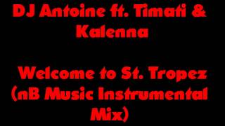 DJ Antoine Welcome to St Tropez Instrumental [upl. by Liagiba]