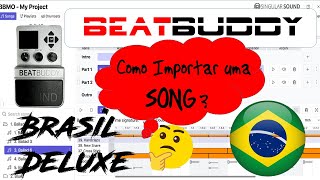 BeatBuddy  Como Importar Uma Song  2 [upl. by Larsen]