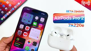 AirPods Pro New features iOS 18  How to check AirPods Pro Beta Firmware 7A220e 🎧 [upl. by Torrell]