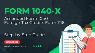 IRS Form 1040X  How to File Amended Form 1040  Foreign Tax Credits and Form 1116 [upl. by Eillat]