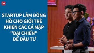 Shark Tank VN tập 4  Startup làm đồng hồ khiến Shark chia team quotđại chiếnquot để đầu tư VTV24 [upl. by Ylenaj]