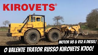 O VALENTE TRATOR RUSSO KIROVETS K700 [upl. by Aynod470]