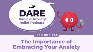 The Importance of Embracing Your Anxiety  EP 046 [upl. by Ava]