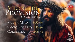 EN VIVOðŸ”´VIERNES DE PROVISIÃ“N Y SUSTENTO I SANTA MISAROSARIO Y CORONILLA I PadreOscarDeLaVega [upl. by Luapnoj]