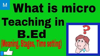 Micro Teaching and Its Stages  What is microteaching in bed [upl. by Zarah564]