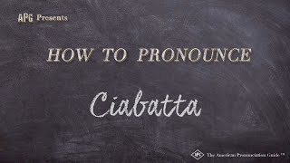 How to Pronounce Ciabatta Real Life Examples [upl. by Emmie]