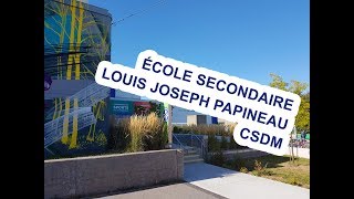 École secondaire Louis Joseph Papineau  CSDM [upl. by Aikrahs]