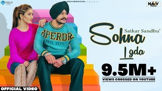 Sohna Lgda  Gabru Di Galbat   Satkar Sandhu  New Punjabi Song 2020  Latest Punjabi Songs [upl. by Tigram]