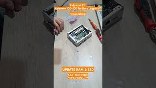 Update RAM amp SSD Industrial PC Axiomtex ICO100For Data Logger IoT [upl. by Berck]