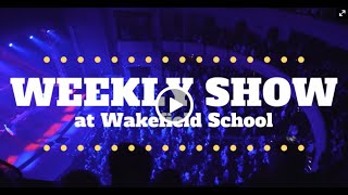 231031 THE WEEKLY SHOWat Wakefield School [upl. by Bandler]