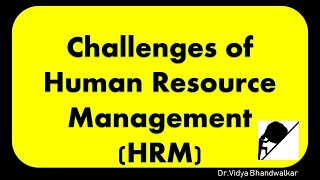 Challenges of HRM l Human Resource Management [upl. by Rillis]