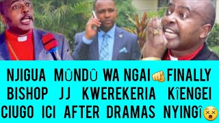 NJIGUA MÛNDÛ WA NGAI🫡FINALLY BISHOP JJ KWÎREKERIA MUTHEE KIENGEI NDÛMÎRÎRI THUTHA WA DRAMAS 😵 [upl. by Hannazus314]