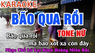 Karaoke Bão Qua Rồi Tone Nữ  Nhạc chế Lũ Lụt Kinh Hoàng Miền Bắc [upl. by Gnni696]