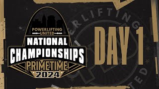 2024 Powerlifting United National Championships  Day 1  PRIMETIME [upl. by Doerrer]