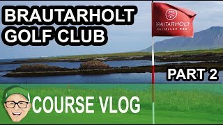 Brautarholt Golf Club Part 2 [upl. by Rawlinson]