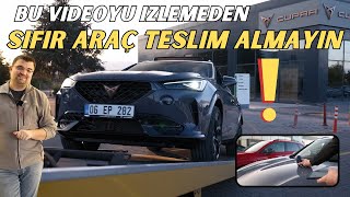 SIFIR ARAÇ NASIL KONTROL EDİLMELİ NASIL TESLİM ALINMALI HANGİ KORUMA YAPILMALI CUPRA FORMENTOR [upl. by Ettebab]