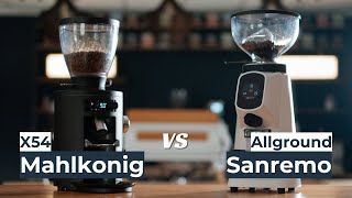 Mahlkonig X54 vs Sanremo Allground Comparison Review [upl. by Akemaj]