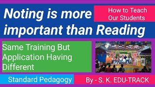 Reading vs Noting ♥️ Pedagogical Care by S K EDUTRACK ♥️ 6 October 2024 [upl. by Hennie]