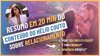 HÉLIO COUTO SOBRE RELACIONAMENTOS E AMOR Resumo em 25 min [upl. by Airret29]