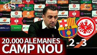 EUROPA LEAGUE  BARCELONA 2  EINTRACHT 3  XAVI se PRONUNCIA sobre la quotVERGÜENZAquot del CAMP NOU  As [upl. by Thaddus]