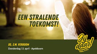 LIVE  Apeldoorn  Een stralende toekomst  Ds JW Verboom  11 april 2024 [upl. by Eittap276]