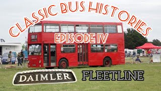 Classic Bus Histories Episode IV Daimler Fleetline [upl. by Lapides]