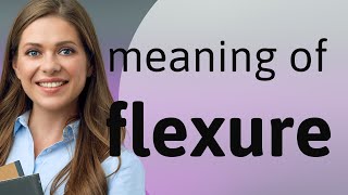 Flexure — FLEXURE meaning [upl. by Fredelia]