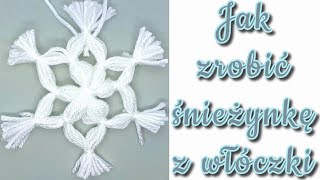 ŚNIEŻYNKA  GWIAZDKA Z WŁÓCZKI BEZ KLEJU I SZYCIA bożenarodzenie diy tutorial new xmas star [upl. by Tartaglia]