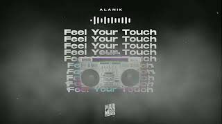 Alanik  Feel Your Touch [upl. by Cost]