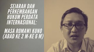 Sejarah amp Perkembangan HPI Bagian 1 Awal Perkembangan HPI Masa Romawi Kuno [upl. by Matazzoni]