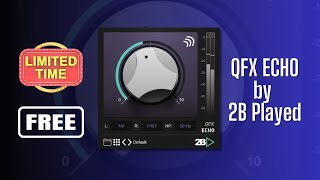 FREE FOR LIMITED TIME  QFX ECHO by 2B Played  Sound Demo [upl. by Olivero]