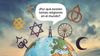 ¿Por Qué Existen Tantas Religiones en el Mundo [upl. by Nedearb]