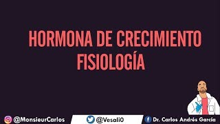 Fisiología  Hormona de Crecimiento Secreción Regulación IGF Efectos [upl. by Imogene]