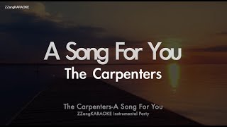 The CarpentersA Song For You MRInstrumental Karaoke Version [upl. by Ahsaekal738]