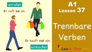 Learn German  Trennbare Verben  Separable verbs  German for beginners  A1  Lesson 37 [upl. by Violet]