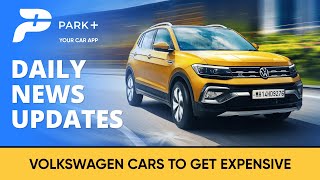 VOLKSWAGEN INDIA PRICE HIKE  MAHINDRA’s 5G ENABLED PLANT  QATAR POLICE GETS A NEW LAMBORGHINI URUS [upl. by Jeane]