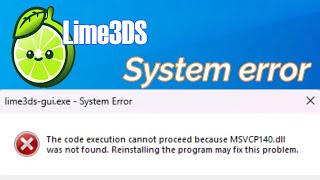 Lime3DS Emulator System error MSVCP140DLL Was Not Found [upl. by Oirram591]