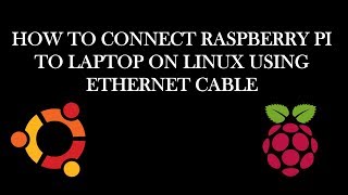 RASPBERRY PI  Connect Raspberry Pi to Linux using Ethernet Cable [upl. by Herates]