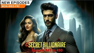 secret billionaire episode 441 to 450 [upl. by Christmann]