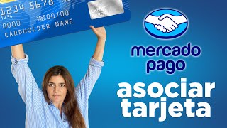 COMO ASOCIAR UNA TARJETA A MERCADO PAGO  AGREGAR TARJETA DE CREDITO O DEBITO [upl. by Lessur420]