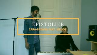 EPISTOLIER  Sarabazana feat MeloJ [upl. by Ailima]