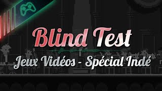 ♪ Blind Test  Jeux Vidéos Indépendants ♪ [upl. by Eirahs108]