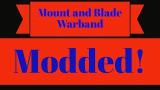 Mount and Blade Warband  Modded  The last Kingdom [upl. by Brooking]