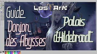 FR Guide DONJON des ABYSSES T1 Palais dHildebrandt  LOST ARK  MMORPG 2022 [upl. by Hutson79]