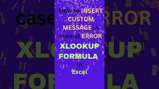 Write custom ERROR MESSAGE in XLOOKUP in Excel xlookup excelsolution exceltips exceltutorial [upl. by Thgiwed841]