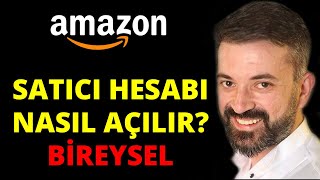 Amazonda Bireysel Satıcı Hesabı Nasıl Açılır [upl. by Eet]