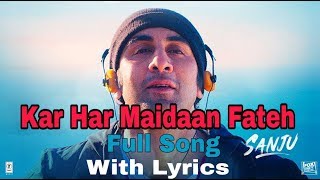 Sanju Kar Har Maidaan Fateh Full Song Lyrical Video  Ranbir Kapoor Paresh RawalManisha Koirala [upl. by Graig122]