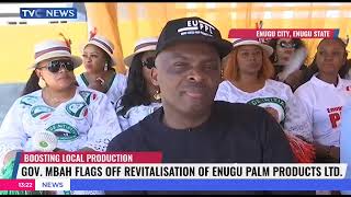 Gov Mbah Flags Off Revitalization Of Enugu Palm Products Ltd [upl. by Corrie]