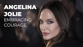 Angelina Jolie Embracing Courage [upl. by Drugi]