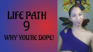 Life Path 9  Why Youre Dope🌌💜🌎 [upl. by Halihs239]